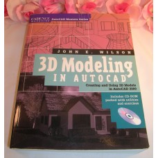 3 D Modeling In Auto Cad Master Series Creating Using 3D Models Book Only Wilson